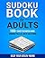 SUDOKU BOOK FOR ADULTS by Eric Blankenstein