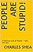 People Are Stupid!: A Satir...