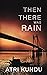 Then There Was Rain