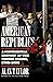 American Republics: A Continental History of the United States, 1783-1850