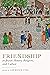 Friendship in Jewish History, Religion, and Culture by Lawrence Fine