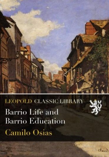Barrio Life and Barrio Education