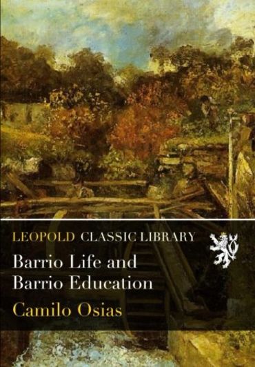 Barrio Life and Barrio Education