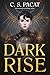 Dark Rise (Dark Rise, #1)