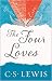 The Four Loves( The Collected Letter Of C'S Lewis Signature Classics)