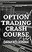 Option Trading Crash Course...