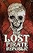 The Lost Pirate Republic: H...