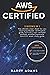 AWS CERTIFIED: 2 BOOKS IN 1: The ultimate clean sheet for aws cloud practitioner certification guide (CLF-C01) & aws certified solutions architect-associate (SAA-C02) exam study guide