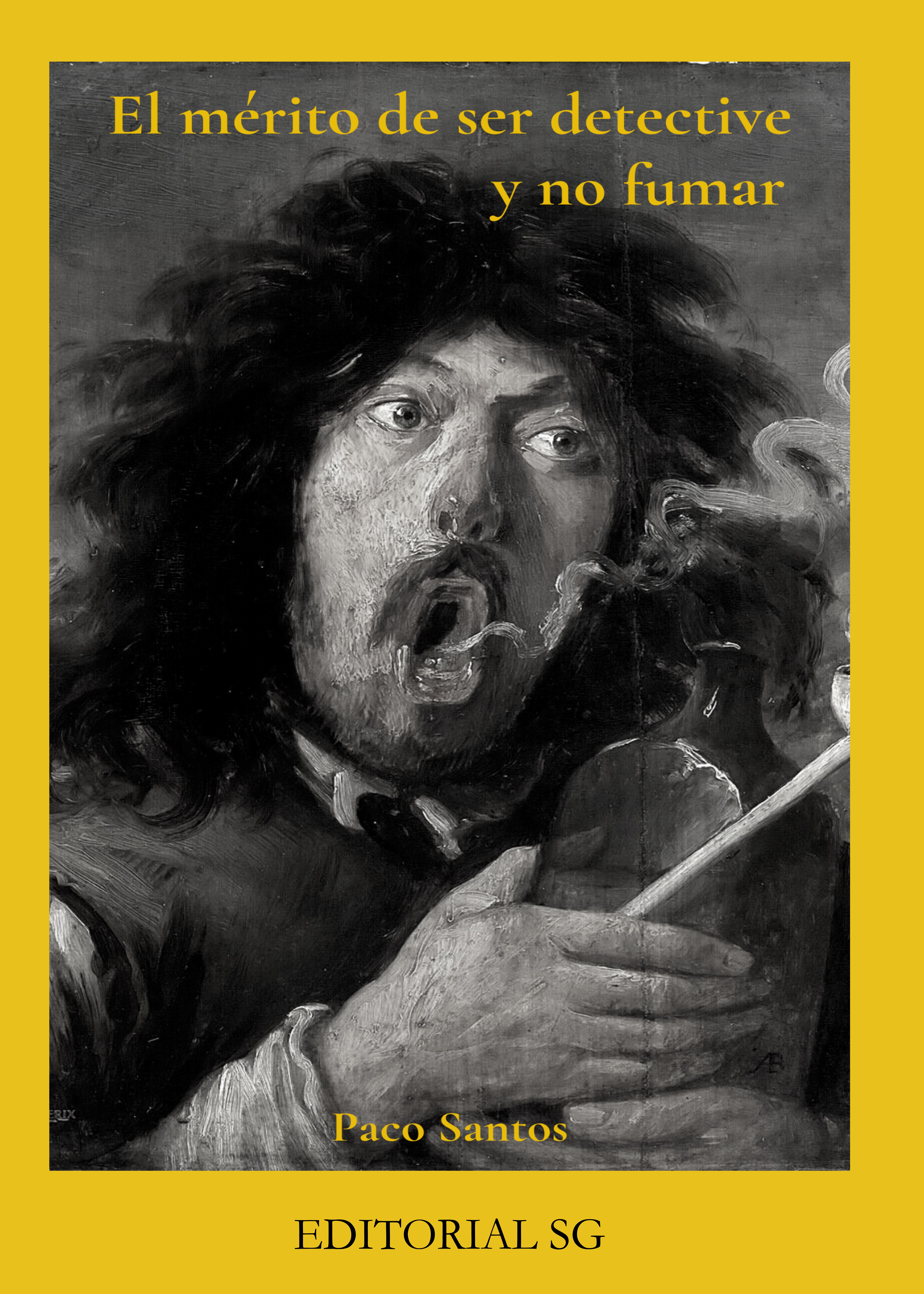 El mérito de ser detective y no fumar