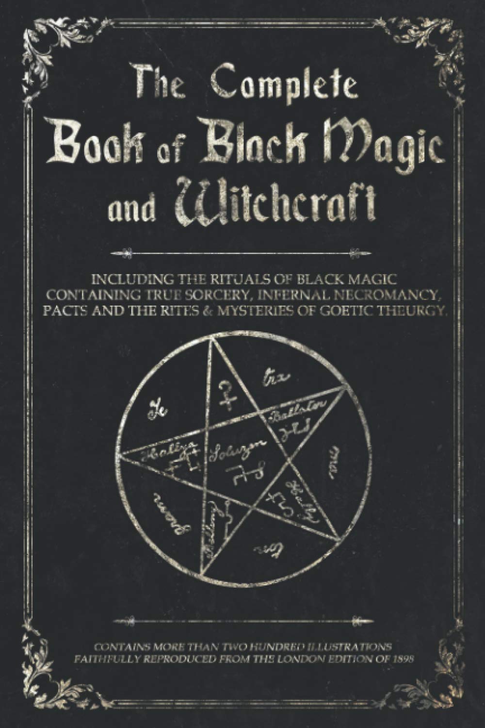 The Complete Book of Black Magic and Witchcraft: Including the rituals of Ceremonial Magic, Exorcism, True Sorcery and Infernal Necromancy (Paperback)