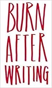 Burn After Writing