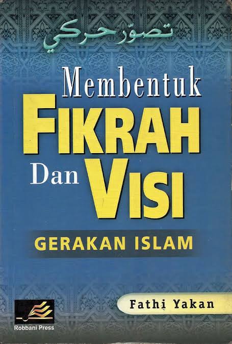 Membentuk Fikrah dan Visi Gerakan Islam