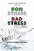 Bon stress, bad stress - Briser le cercle infernal