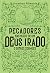 Pecadores nas mãos de um Deus irado e outros sermões (Clássic... by Jonathan Edwards Pecadores nas mãos de um Deus irado e outros sermões (Clássic... by Jonathan Edwards