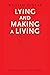 Lying and Making a Living Fiction with Footnotes by William Dunlap