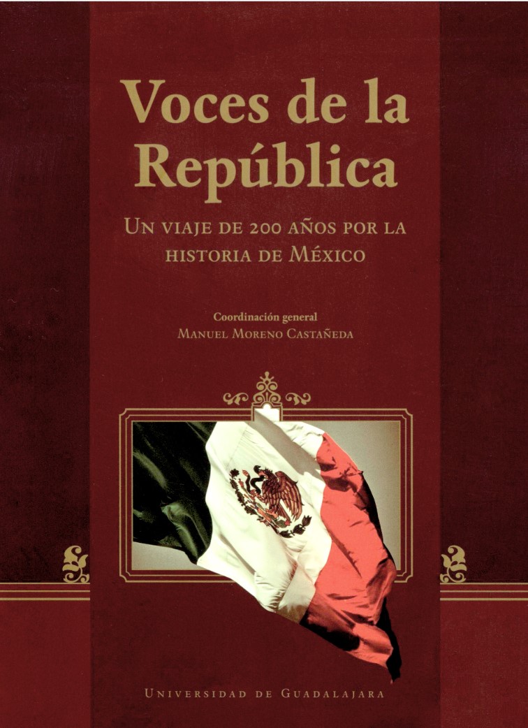 Voces de La República Un Viaje de 200 Años Por La Historia de México (Paperback)