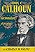 John C. Calhoun: Sectionalist, 1840-1850