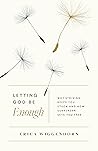 Letting God Be En...