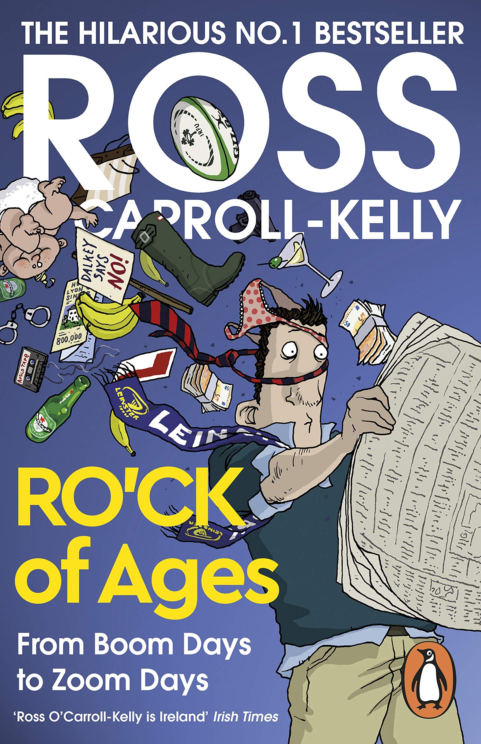 RO’CK of Ages: From boom days to Zoom days (Ross O’Carroll-Kelly Book 19)