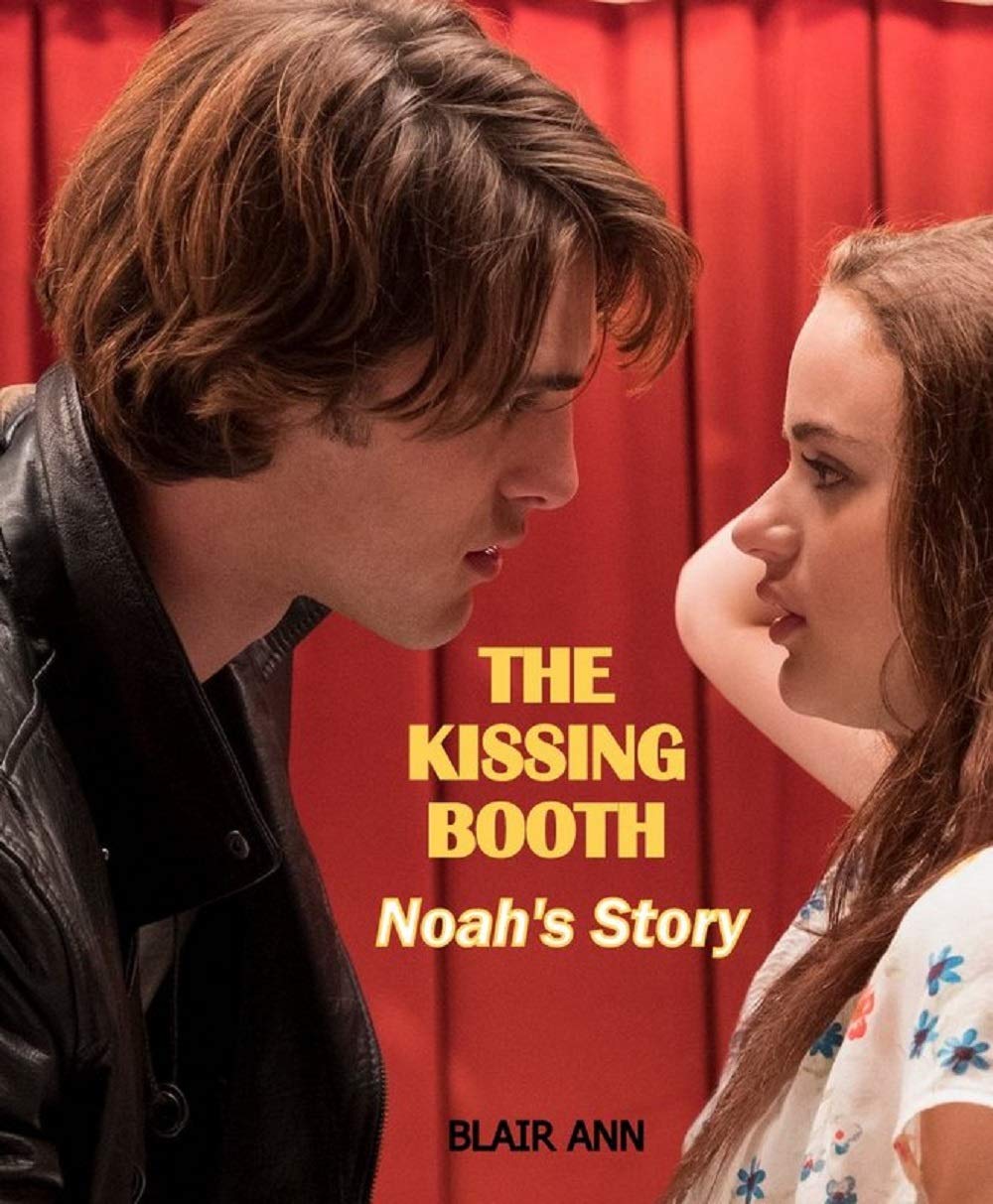 The Kissing Booth: Noah’s Story (Kindle Edition)
