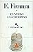 El miedo a la libertad by Erich Fromm
