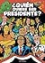 ¿Quién quiere ser presidente?