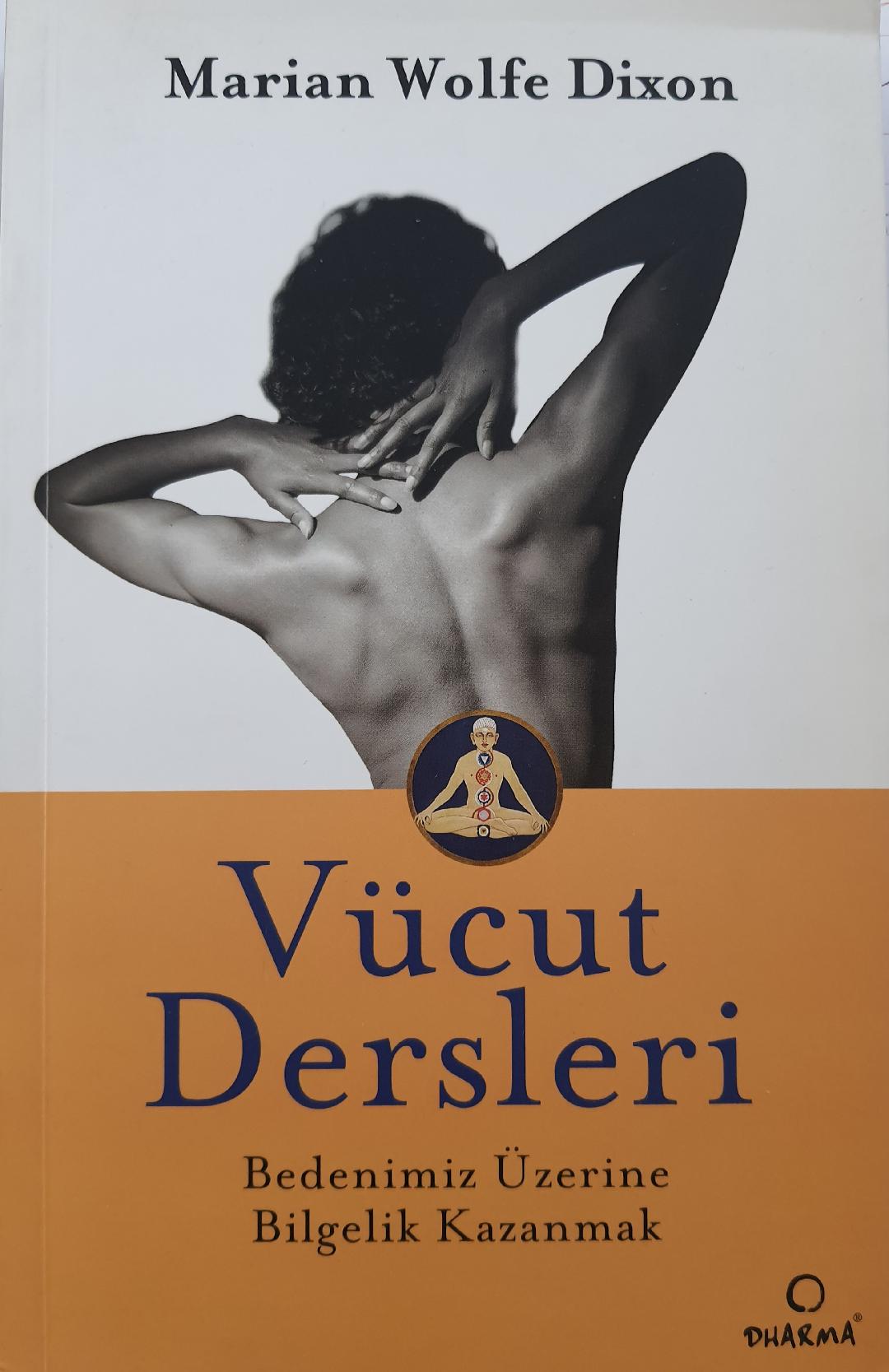 Vücut Dersleri, Bedenimiz Üzerine Bilgelik Kazanmak
