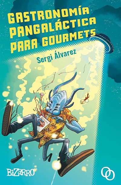 Portada de Gastronomía pangaláctica para gourmets, de Sergi Álvarez