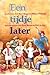Een tijdje later