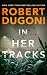 In Her Tracks (Tracy Crosswhite, #8)