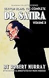 SEXTON BLAKE: THE COMPLETE DR. SATIRA, VOLUME 2: Blakiana Collectors' Series