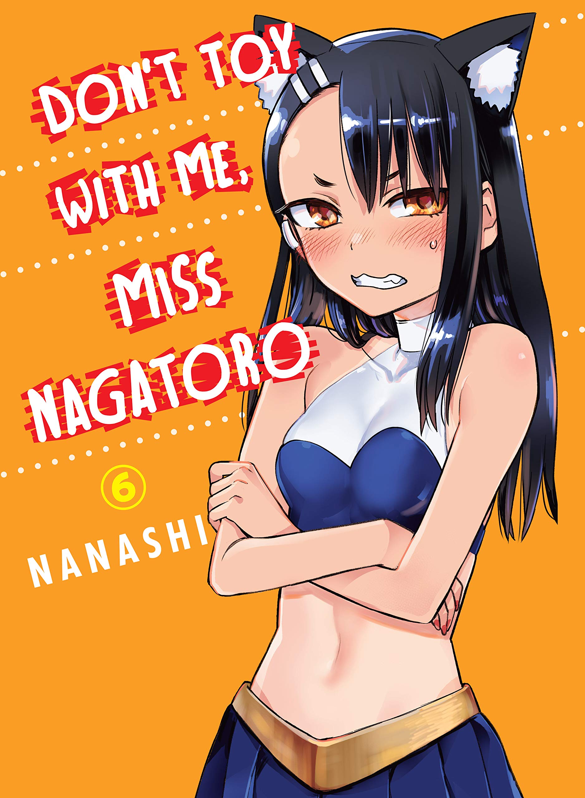 Don't Toy With Me, Miss Nagatoro, Vol. 6 (Kindle Edition)