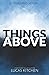 Things Above