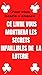 CE LIVRE VOUS MONTRERA LES SECRETS INFAILLIBLES DE LA LOTERIE... by Alexander Morrison