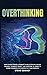 Overthinking by Steve Convey