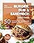 The Ultimate Burger, Sub & Sandwich Cookbook: 50 Recipes for the All-Time Favorite Snack