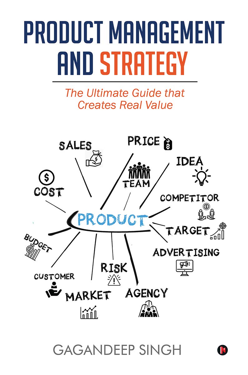 Product Management and Strategy : The Ultimate Guide That Creates Real Value (Kindle Edition)