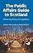 The Public Affairs Guide to Scotland: Influencing Policy and Legislation