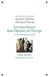 Les Musulmans dans l'histoire de l'Europe - tome 1: Une intégration invisible (French Edition)