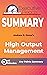 Summary: High Output Management: 45 Minutes - Key Points Summary/Refresher
