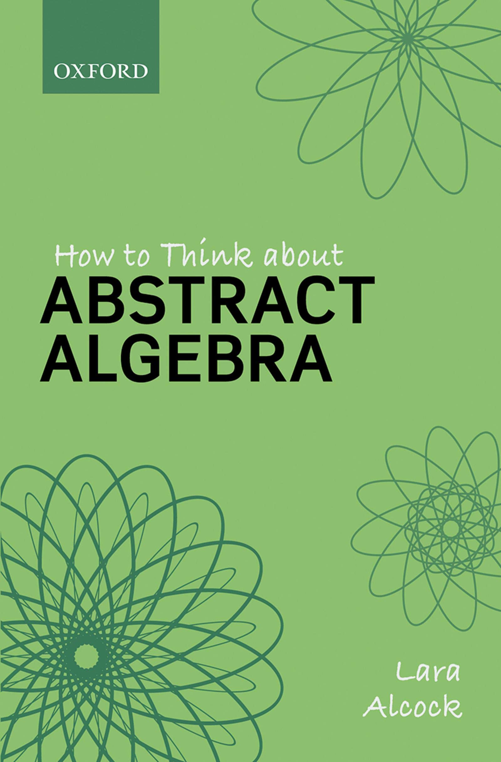 How to Think About Abstract Algebra (Kindle Edition)