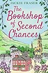 The Bookshop of Second Chances by Jackie Fraser The Bookshop of Second Chances by Jackie Fraser