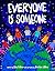 Everyone is Someone