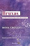 Bruxas by Mona Chollet Bruxas by Mona Chollet