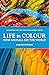 Life in Colour: How Animals See the World