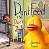 Don't Feed the Ducks
