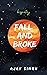 Fall And Broke