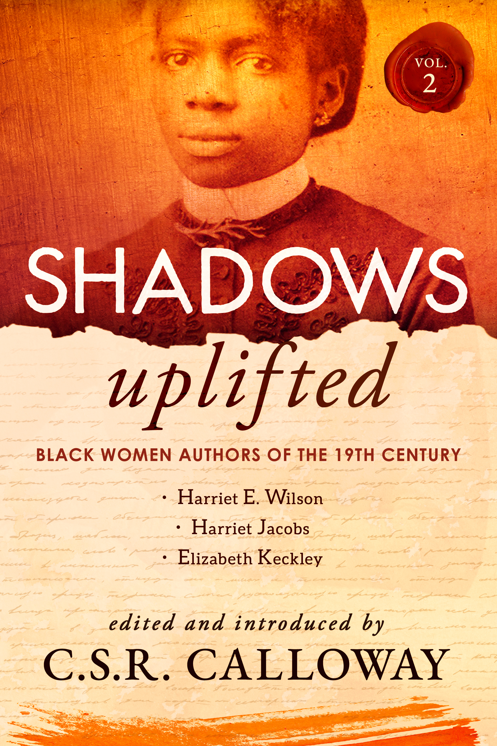 Shadows Uplifted Volume II: Black Women Authors of 19th Century American Personal Narratives & Autobiographies (Shadows Uplifted, #2)