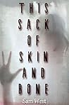 Book cover for This Sack of Skin and Bone