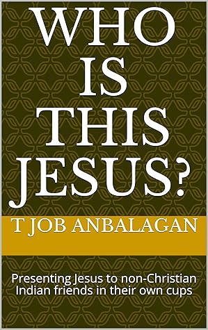 Who is this Jesus?: Presenting Jesus to non-Christian Indian friends in their own cups (12)